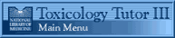 Toxicology Tutor 3 - Main Menu